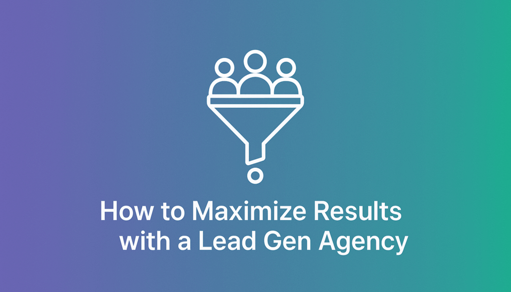 B2B company partnering with a lead generation agency to optimize strategy and results